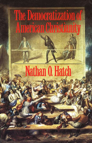 democratizationofamericanchristianity